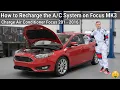 Focus MK3 AC Recharge How to Add Refrigerant 2011-2016