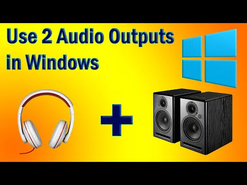 Download MP3 USE 2 AUDIO OUTPUTS AT THE SAME TIME ON WINDOWS! (FREE)