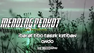 dj tiktok terbaru 2021 mending pedhot pendoza full bass ari maxchuphu remix
