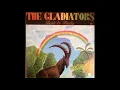 The Gladiators - Rich Man Poor Man (L'Escargot) 1982