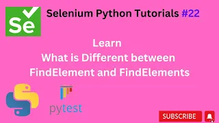 22 FindElement and FindElements Selenium python