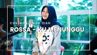 Download Ku Menunggu - Rossa ( Cover By Anisa dian ) MP3