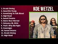 Koe Wetzel 2025 MIX Top Hits - Drunk Driving, Good Die Young, Something To Talk About, High Road