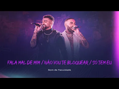 Clipe de Fala Mal de Mim / Não Vou Te Bloquear / Só Tem Eu - Som de Faculdade