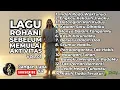 Download Lagu LAGU ROHANI SEBELUM MEMULAI AKTIVITAS - VOL. 01 (NONSTOP)