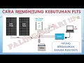 Hitung secara Detail Kebutuhan PLTS (Jumlah aki dan Panel)