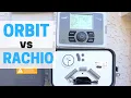 What s the BEST Sprinkler Controller Rachio vs Orbit