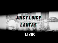 Download Lagu Juicy Luicy - Lantas (Lirik Lagu)