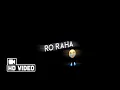 Download Lagu Yeh Dil Jo Ro Raha Hai | Status Video | Edit By @anu888_