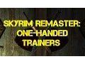 Skyrim Remaster One-Handed Trainers