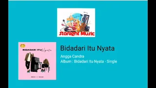 Download Angga Candra - Bidadari Itu Nyata MP3