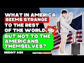 What Do Foreigners Find Weird About America Reddit Answers