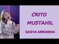 Download Lagu CRITO MUSTAHIL - SASYA ARKHISNA (Lirik \u0026 Terjemahan)