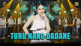 dike sabrina turu nang dadane feat om sera official music video 