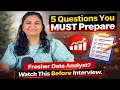 5 Data Analyst Interview Questions Every Fresher Must Prepare With Answers