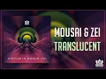 Lagu Mousai \u0026 Zei - Translucent