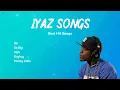 Download Lagu Iyaz Songs - Best Hit Songs of Iyaz Playlist