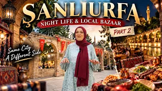The REAL Şanlıurfa at Night🇹🇷 |Local Cheapest Bazaar Traditional Food, Night Club Just For Families