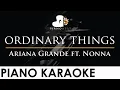 Download Lagu Ariana Grande - ordinary things ft. Nonna - Piano Karaoke Instrumental Cover with Lyrics