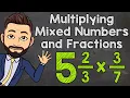 Multiplying Mixed Numbers and Fractions Math with Mr J