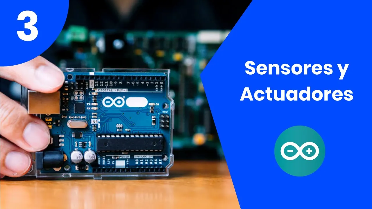03 | Bienvenido al curso arduino | Sensores y Actuadores