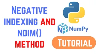 Python Numpy Tutorial For Beginners - Negative indexing and ndim method