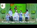 Lagu Rumah Tangga Kita Masih Aman Kan - ISLAM ITU INDAH (21/12/25) P3