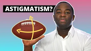 Eye Astigmatism Explained - Optometrist explains