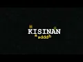 Kisinan - Masdddho (Lirik)