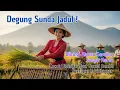 Lagu DEGUNG SUNDA JAMAN DULU COCOK DIPUTAR SAAT SANTAI SAMBIL NYERUPUT KOPI HANGAT DI PONDOK SAWAH