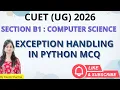Exception Handling in Python MCQ CUET UG 2026 Computer Science