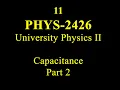 11 PHYS 2426 Capacitance Part 2