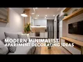 Best Modern Minimalist Apartment Decorating Ideas to Maximize Space