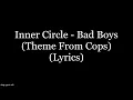 Download Lagu Inner Circle - Bad Boys (Theme From Cops) (Lyrics HD)