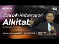 Download Lagu Ibadah Kebenaran Alkitab | Pdt. Dr. Timotius Tan, S.Si. | 28 AGS 2025