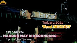 Download MANDUH WAY DI KECANDANG - Tam Sanjaya - Cipt. Sofyien Djasman / Nuridosia MP3
