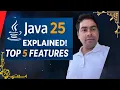 Java 25 LTS is here Top 5 features explained in 6 minutes by Naren