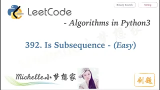 LeetCode in Python 392 Is Subsequence - Michelle