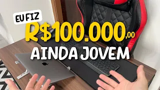 Consegui R$100 mil aos 23 anos