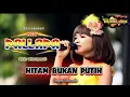 Download Lagu HITAM BUKAN PUTIH Tasya Rosmala NEW PALLAPA WINONG