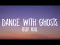 Jelly Roll - Dance With Ghosts