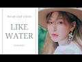 Lagu Wendy (웬디) - Like Water (Karaoke)