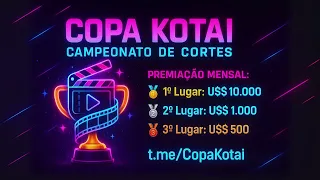 🚨ATENÇÃO🚨O COPA KOTAI começou!🚀Campeonato de Cortes Virais🚀