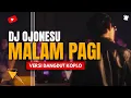 Download Lagu Malam Pagi | Versi Dangdut Koplo | Dj Ojo Nesu