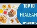 Top 10 Best Restaurants to Visit in Hialeah Florida USA - English