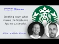 What Makes Starbucks App The King Of QSR Apps - Webinar Blue Label Labs 2022