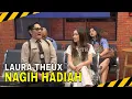 LAURA THEUX NAGIH HADIAH E-TOLONG, KONDRE BENGONG! | MOMEN SERU LAPOR PAK! (23/05/25)