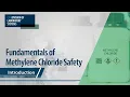 Fundamentals of Methylene Chloride Safety - Introduction