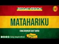 Lagu REGGAE MATAHARIKU || REGGAE ASIK UNTUK NONGRKONG (Remix By Ruang Tengah)