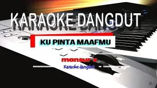 Download Ku pinta maafmu Karaoke dangdut orgen tunggal MP3